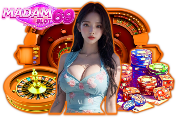 madam69 slot บาคาร่า